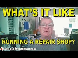 What's It Like To Own An Electronics Repair Business? Here Is A Typical Day At The Workshop