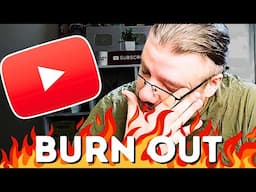 The Cure To YouTube Burn Out