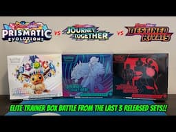 DESTINED RIVALS vs JOURNEY TOGETHER vs PRISMATIC EVOLUTIONS Elite Trainer Box Battle! +GIVEAWAY!