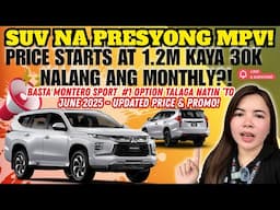 1.2M NALANG TAPOS 30K MONTHLY?! JUNE 2025 - MONTERO SPORT PRICE UPDATE & PROMO! WATCH TIL THE END!