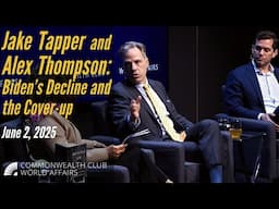 Jake Tapper and Alex Thompson: Biden’s Decline and the Cover-up