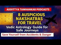 8 Auspicious Nakshatras for Travel | Vedic Astrology Guide for Safe Journeys #safejourney #nakshatra