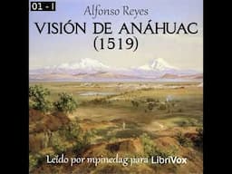 Visión de Anáhuac (1519) by Alfonso Reyes read by mpinedag | Full Audio Book