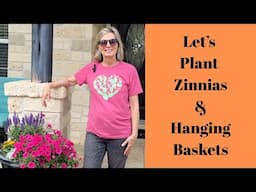 Planting Zinnias & Hanging Baskets