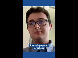 Jack shares how he prepared for college