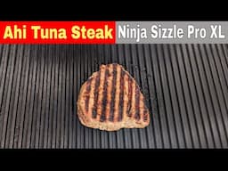 Ahi Tuna Steak, Ninja Sizzle Pro XL Griddle and Grill Recipe
