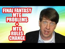 Final Fantasy MTG Problems + MTG Rules Change