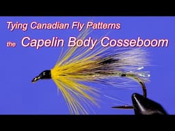 Tying Canadian Fly Patterns: Capelin Body Cosseboom Atlantic salmon fly