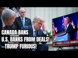 Canada BANS U.S. Banks from Bond Deal — Trump FURIOUS Over Economic Betrayal! Trade War Electric Car
