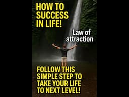 HOW TO SUCCESS IN LIFE! FOLLOW THIS  SIMPLE STEP TO TAKE YOUR LIFE TO NEXT LEVEL!
