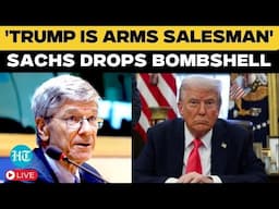 Live | Jeffrey Sachs’ Scathing Attack on Donald Trump, Schools Europe on the Ukraine War | EU | NATO