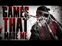 The Games That Made Me Who I Am