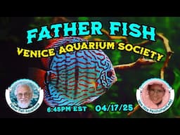 Venice Aquarium Society Meeting with Father Fish