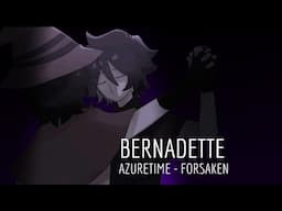 [FORSAKEN] Bernadette | Azuretime