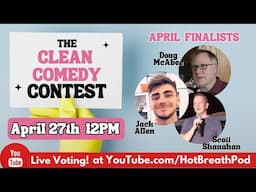 April Clean Comedy Contest Finale