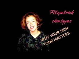 Talk with your Beauty Therapist: Fitzpatrick types - why we look at your skin tone