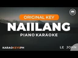 Naiilang - Le John (Piano Karaoke)