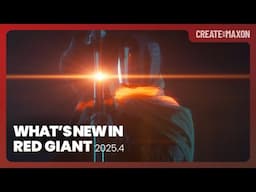 What’s New in Red Giant 2025.4
