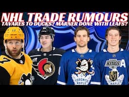 NHL Trade Rumours - Sens, LA, Pens, Tavares to Ducks? Marner Done in TO? CHL Awards & NHL All Stars