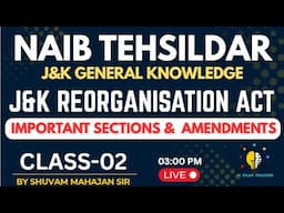 CLASS-02 II IMPORTANT SCHEDULES & AMENDMENTS I J&K REORG. ACT 2019 II PART-02 II BY SHUVAM SIR