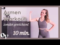 10 min. Beginner Thuis Workout - Armen trainen zonder gewichten 💪//OPTIMAVITA