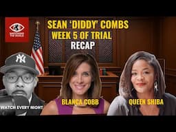 Body Language Expert #BlancaCobb & #QueenSheba Discuss #Diddy Demeaner and Posture During Trial