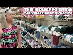 MICHAELS Craft Stores So Disappointing!!!  Why are you not stocking up on your yarn department???