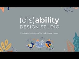 Designed for everyone: (dis)Ability Design Studio