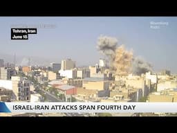 Israel, Iran Attacks Escalate on Fourth Day