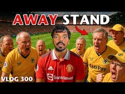 WATCHING MANCHESTER UNITED FROM AWAY STANDS | VLOG 300
