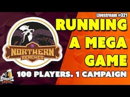 100 Players, 1 Campaign | Running a PATHFINDER 2e Mega-Game  - Livestream #321