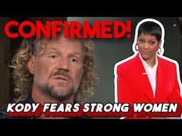 Sister Wives - *CONFIRMED* Kody Brown Fears Strong Women!