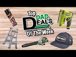 Top Dad Deals Of The Week At Lowe's, Home Depot, Harbor Freight & MORE! 4/25/25