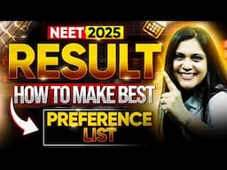 NEET 2025 Counselling: How to Make Best Preference List by Garima Goel [Post Result]