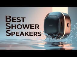 Top 5 Best Shower Speakers 2025