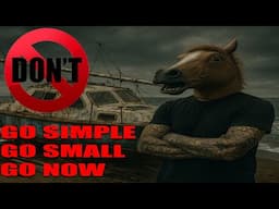 SAILING, DONT GO SIMPLE, DONT GO SMALL, DONT GO NOW