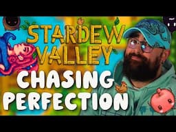 🔴PERFECTION GRIND! | Stardew Valley