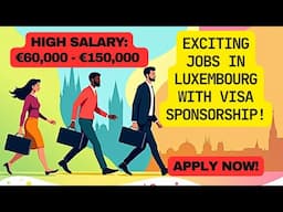 Jobs in Luxembourg with Visa Sponsorship | Luxembourg Work Visa | Work in Luxembourg