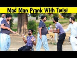Mad Man Prank With Twist😂 || by sharik Shah and Iqbal Malik on @sharikshah