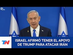Israel afirmó contar con el apoyo manifiesto de Trump para continuar con sus ataques sobre Irán
