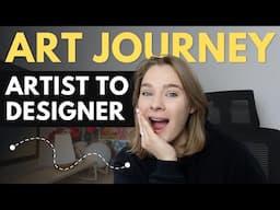 MY ARTIST JOURNEY Artist to Graphic Designer | How Life Has Changed Over The Years (5 Year Checkin)