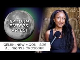 Gemini New Moon 5/26 - ALL SIGNS HOROSCOPE - Saturn Enters Aries! ♊️🌑