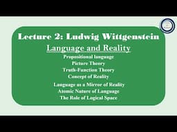 Lecture 2: Ludwig Wittgenstein | Language and Reality