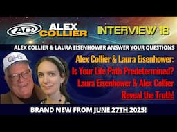 Is Your Life Path Predetermined? Laura Eisenhower & Alex Collier Reveal the Truth! *NEW*