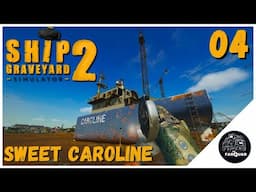Sweet Caroline | Ship Graveyard Simulator 2 | Game Play | Let's Play | Walkthrough