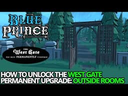 Blue Prince - How to Unlock West Gate for Permanent Upgrade: Outer Rooms