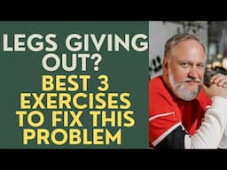 Seniors: Legs Giving Out? Best 3 Exercises to Fix this Common Problem!