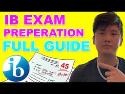 IB Final Exam Preparation (Full Guide for 45)