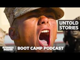 Marine Reveals Untold Boot Camp Stories | Boot Camp Podcast | Business Insider