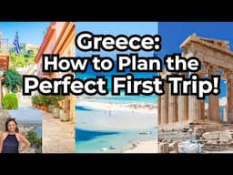 Your Dream Greece Vacation: A First Timers Perfect Greece Travel Guide. First Trip to Greece?